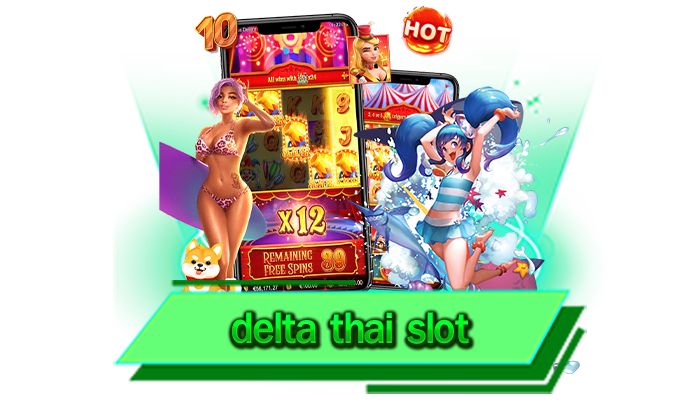 delta thai slot เกมสล็อตทุกเกมที่ท่านต้องการเดิมพันเว็บไซต์ของเรามีให้เล่นอย่างไม่อั้น เข้าเล่นได้ที่นี่
