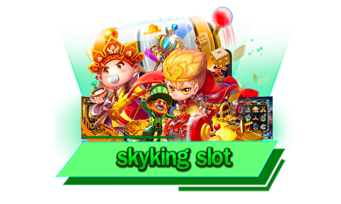 skyking slot เข้าเล่นทุกเกม เว็บให้บริการเกมโบนัสแตกง่าย เข้าเล่นที่นี่ เว็บที่มีเกมให้เลือกมากที่สุด