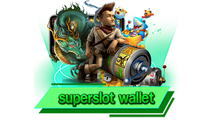 superslot wallet การันตีเว็บที่ดีที่สุด ให้บริการเกมสล็อตโบนัสแตกง่ายเดิมพันไม่อั้น เกมใหม่ล่าสุดที่นี่