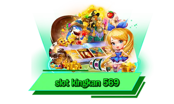 เล่นสล็อตไม่มีขั้นต่ำ slot kingkan 569 เว็บเล่นเกมสล็อตไม่ต้องมีทุนมาก เดิมพันเกมสล็อต 1 บาท