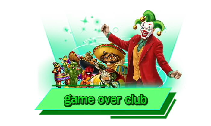 game over club เกมโบนัสแตกง่ายที่ไม่ว่าใครก็เข้ามาสนุกได้เลย เดิมพันเกมสล็อตออนไลน์ชั้นนำระดับโลก