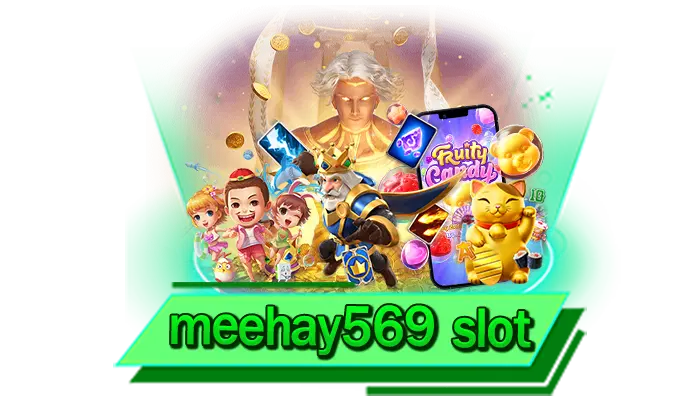 ได้เงินจริง เล่นเกมสล็อตที่นี่ meehay569 slot รวยได้ไม่ยาก ทำเงินมหาศาลกับเว็บตรงสร้างรายได้มากที่สุด