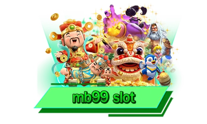 mb99 slot เล่นสล็อตให้สนุกที่สุด เว็บไซต์เข้าเดิมพันเกมสล็อตเล่นง่าย ครบทุกค่ายระดับโลกพร้อมให้บริการ