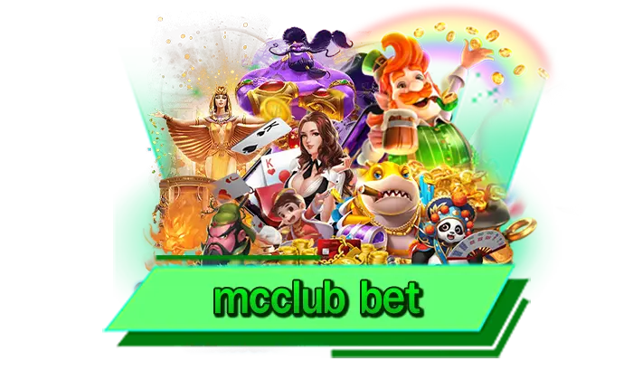 mcclub bet คุณภาพดีที่สุดกับเว็บไซต์สล็อตแตกง่าย เว็บเข้าเล่นสนุก เกมสล็อตมากมายพร้อมให้บริการ