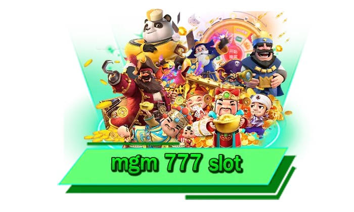 อัตราโบนัสแตกหนัก เว็บไซต์เข้าเล่นสล็อตที่ได้เงินมากที่สุด mgm 777 slot สนุกได้กับเกมสล็อตแตกง่าย