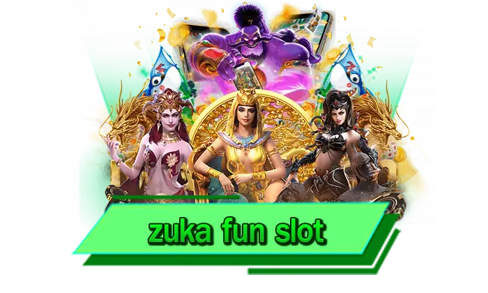 zuka fun slot รวมทุกเกมสล็อตแตกง่าย เดิมพันที่เว็บตรงมีเกมสล็อตให้เล่นมากที่สุด